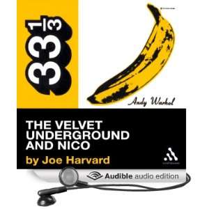   Velvet Undergrounds The Velvet Underground and Nico (33 1/3 Series