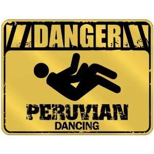  New  Danger  Peruvian Dancing  Peru Parking Sign 