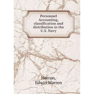   and distribution in the U.S. Navy. Edwin Warren Herron Books