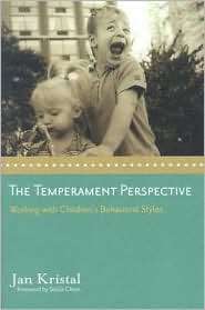 The Temperament Perspective Working with Childrens Behavioral Styles 