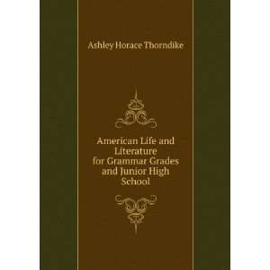 American Life and Literature for Grammar Grades and Junior High School 