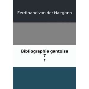    Bibliographie gantoise. 7 Ferdinand van der Haeghen Books