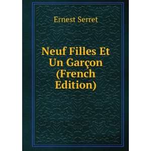    Neuf Filles Et Un GarÃ§on (French Edition) Ernest Serret Books