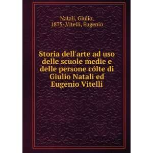   ed Eugenio Vitelli Giulio, 1875 ,Vitelli, Eugenio Natali Books