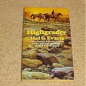  Highgrader by Hal G. Evarts Paperback 1976 Hal G. Evarts Books