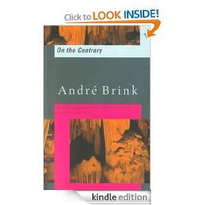 On The Contrary Andre Brink  Kindle Store