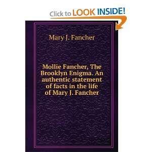   of facts in the life of Mary J. Fancher. Mary J. Fancher Books
