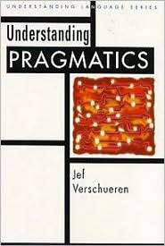 Understanding Pragmatics, (0340646233), Jeff Verschueren, Textbooks 