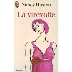 La Virevolte Nancy Huston 9782290049310  Books