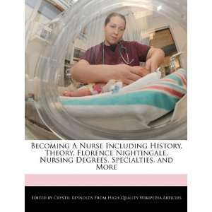  Becoming A Nurse Including History, Theory, Florence 