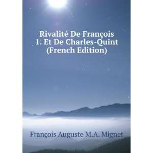 De FranÃ§ois 1. Et De Charles Quint (French Edition) FranÃ§ois 
