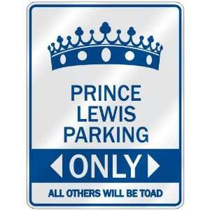 PRINCE LEWIS PARKING ONLY  PARKING SIGN NAME 