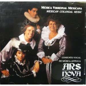 ARS Nova   Musica Virreinal Mexicana   Mexican Colonial Music   Audio 
