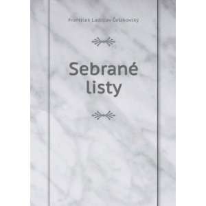    SebranÃ© listy FrantiÅ¡ek Ladislav Ä?elakovskÃ½ Books