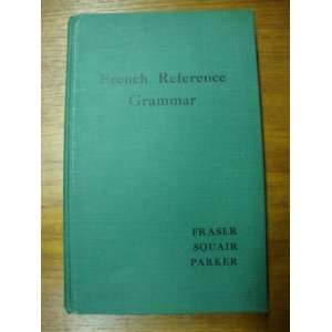 French reference grammar W. H Fraser Books