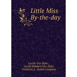   Lucille Hatt, Mabel, ; Frederick A. Stokes Company. Van Slyke Books