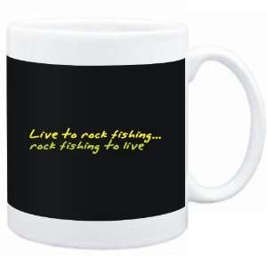  Mug Black  LIVE TO Rock Fishing ,Rock Fishing TO LIVE 