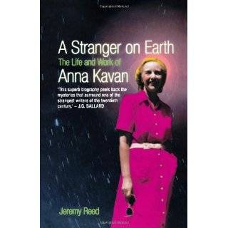   Earth The Life and Work of Anna Kavan by Jeremy Reed (Nov 10, 2006