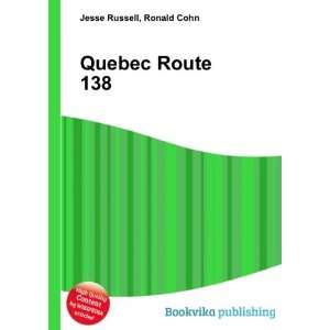  Quebec Route 138 Ronald Cohn Jesse Russell Books