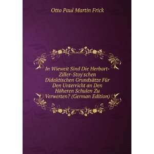   Verwerten? (German Edition) Otto Paul Martin Frick  Books