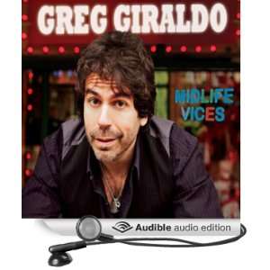  Midlife Vices (Audible Audio Edition) Greg Giraldo Books