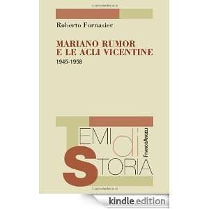 Mariano Rumor e le Acli vicentine 1945 1958 (Temi di storia) (Italian 