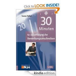 30 Minuten für das erfolgreiche Bewerbungsanschreiben (German Edition 