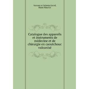   vulcanisÃ© Gariel, Marie Maurice Varnout et Galante Books