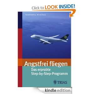 Angsfrei fliegen Das erprobte Step by Step Programm (German Edition 