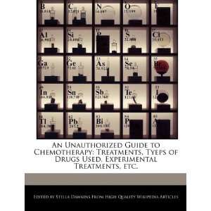 com An Unauthorized Guide to Chemotherapy Treatments, Tyeps of Drugs 