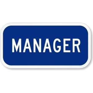  Manager High Intensity Grade Sign, 12 x 6 Office 