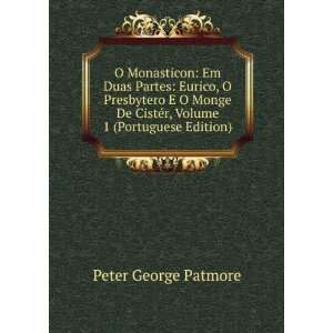   Monge De CistÃ©r, Volume 1 (Portuguese Edition) Peter George