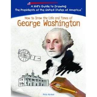 How To Draw The Life And Times Of George Washington (Kids Guide to 