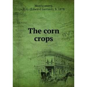  The corn crops E. G. (Edward Gerrard), b. 1878 Montgomery Books
