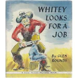  Whitey Looks for a Job Glen Rounds, Author Books