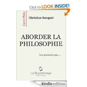 Aborder la philosophie Les premiers pas (French Edition) Christian 