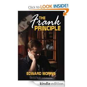 The Frank Principle Edward Morris  Kindle Store