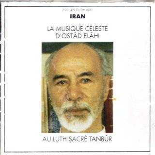 Iran   La Musique Céleste d Ostad Elahi (The Celestial Music Of 