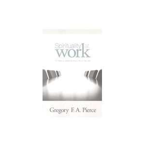    10 Ways to Balance Your Life on the Job Gregory F. Pierce Books