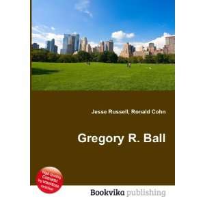  Gregory R. Ball Ronald Cohn Jesse Russell Books