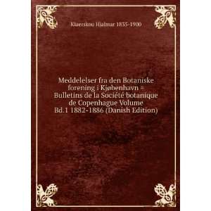   Bd.1 1882 1886 (Danish Edition) Kiaerskou Hjalmar 1835 1900 Books