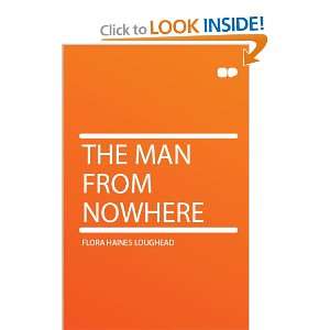  The Man From Nowhere Flora Haines Loughead Books