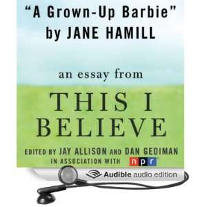   This I Believe Essay (Audible Audio Edition) Jane Hamill Books