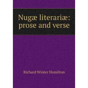   NugÃ¦ literariÃ¦ prose and verse Richard Winter Hamilton Books
