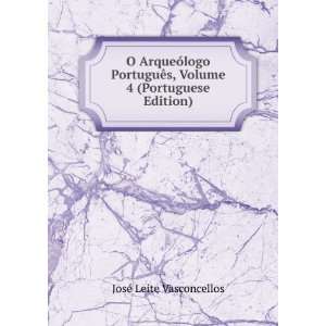  O ArqueÃ³logo PortuguÃªs, Volume 4 (Portuguese Edition 