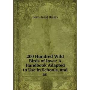   Handbook Adapted to Use in Schools, and as . Bert Heald Bailey Books