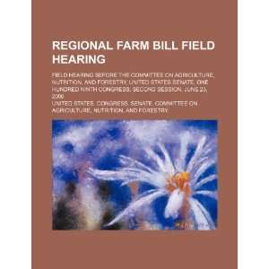  Regional farm bill field hearing field hearing before the 