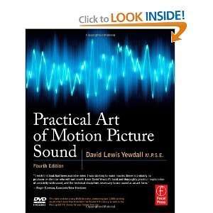  Practical Art of Motion Picture Sound, Fourth Edition 