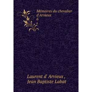   Arvieux . 6 Jean Baptiste Labat Laurent d Arvieux  Books