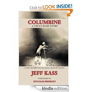 Columbine A True Crime Story, a victim, the killers and the nations 